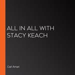 All in All with Stacy Keach