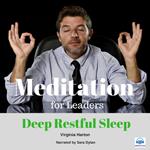 Meditation for Leaders - 3 of 5 Deep Restful Sleep