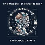 Critique of Pure Reason, The