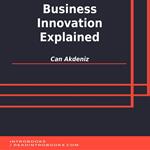 Business Innovation Explained