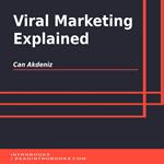 Viral Marketing Explained