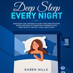 Deep Sleep Every Night: Meditation and Hypnosis to Quiet Your Mind