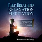 Deep Breathing Relaxation Meditation