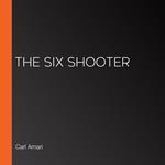 Six Shooter, The