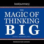 Magic of Thinking Big, The, by David J. Schwartz - Book Summary