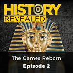 History Revealed: The Games Reborn