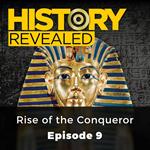 History Revealed: Rise of the Conqueror