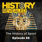 History Revealed: The History of Sport