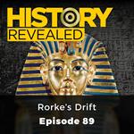 History Revealed: Rorke's Drift