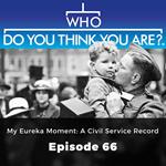 Who Do You Think You Are? My Eureka Moment: A Civil Service Record