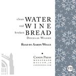 Clean Water, Red Wine, Broken Bread