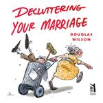 Decluttering Your Marriage