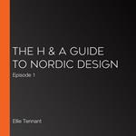 H & A Guide to Nordic Design, The