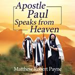 Apostle Paul Speaks from Heaven