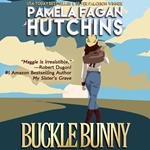 Buckle Bunny (The Maggie Killian Texas-to-Wyoming Prequels 1 & 2)