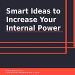 Smart Ideas to Increase Your Internal Power