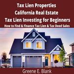 Tax Lien Properties California Real Estate Tax Lien Investing for Beginners