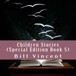 Children Stories (Special Edition Book 5)