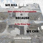 We Kill Because We Can