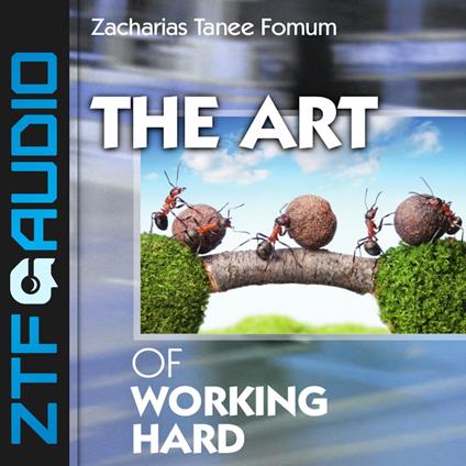 Art of Working Hard, The