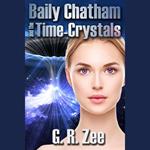 Baily Chatham and the Time-Crystals