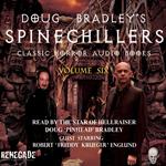 Doug Bradley's Spinechillers Volume Six