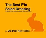 The Best F'in Salad Dressing To Impress Even Stubborn Bunnies Meat Free Edition