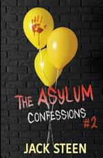 The Asylum Confessions #2