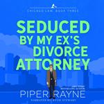 Seduced by my Ex's Divorce Attorney