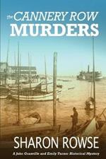 The Cannery Row Murders: A John Granville & Emily Turner Historical Mystery