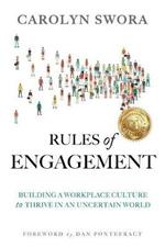 Rules of Engagement: Building a Workplace Culture to Thrive in an Uncertain World