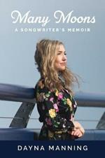 Many Moons: A Songwriter's Memoir