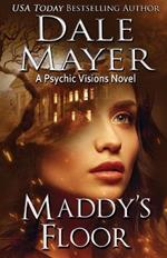 Maddy's Floor: A Psychic Visions Novel