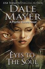 Eyes to the Soul: A Psychic Visions Novel