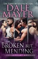 Broken But... Mending Trilogy: Books 1-3