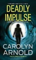 Deadly Impulse: A totally addictive page-turning crime thriller