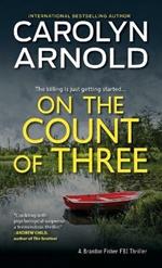 On the Count of Three: A totally chilling crime thriller packed with suspense