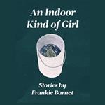 An Indoor Kind of Girl