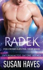 Radek: Star-Crossed Alien Mail Order Brides (Intergalactic Dating Agency)