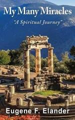 My Many Miracles: A Spiritual Journey