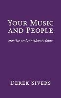 Your Music and People: creative and considerate fame