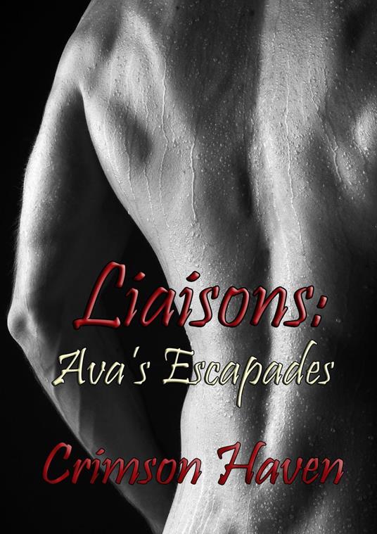 Liaisons: Ava's Escapades