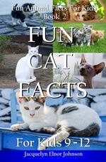 Fun Cat Facts for Kids 9-12