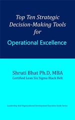 Top Ten Strategic Decision-Making Tools for Operational Excellence