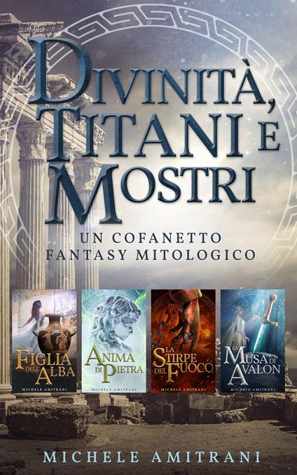 Divinità, Titani e Mostri - Michele Amitrani - ebook