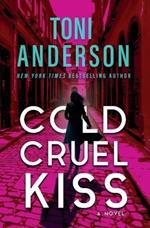 Cold Cruel Kiss: A heart-stopping and addictive romantic thriller