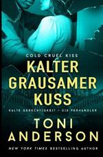 Kalter grausamer Kuss - Cold Cruel Kiss