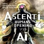 Ascenti: Humans Opening to AI