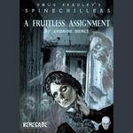 Fruitless Assignment, A