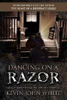 Dancing on a Razor: Tales of Mercy from the lips of a Prodigal